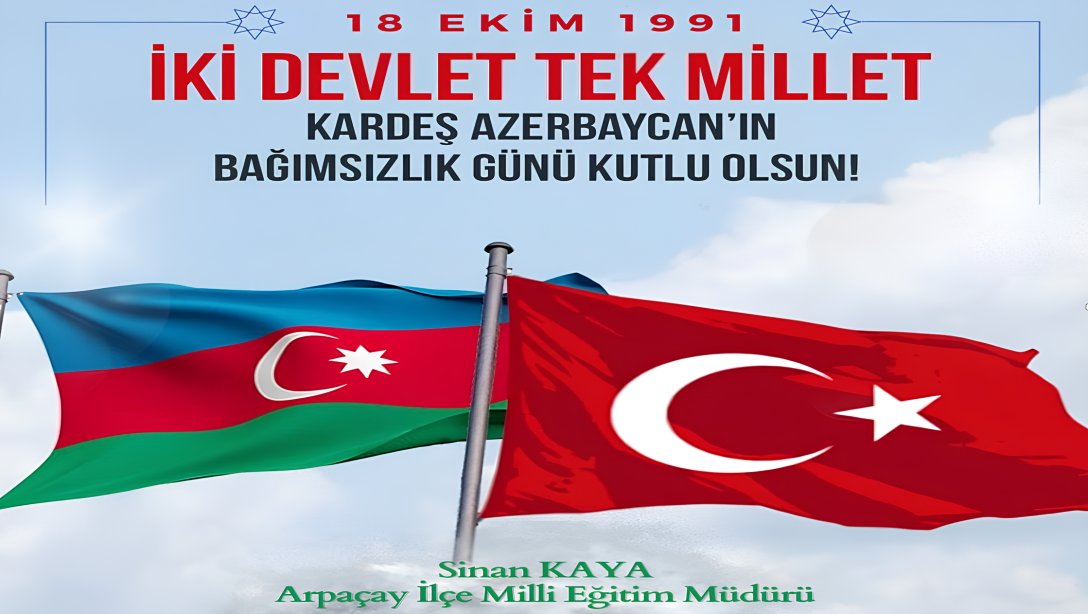 Bağımsızlığın Kutlu Olsun Can Azerbaycan!